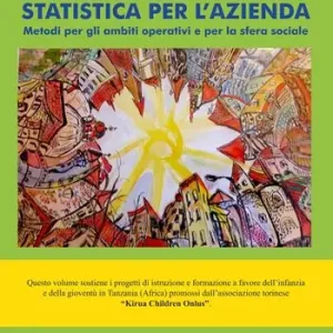 Non Perdere Statistica per l‘azienda. Metodi per gli ambiti operativi e per la sfera sociale
