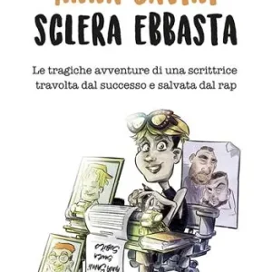 Anna Savini sclera ebbasta. Le tragiche avventure di una scrittrice travolta dal successo e salvata dal rap Offerta Del Giorno