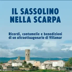 Offerta Limitata Il sassolino nella scarpa. Ricordi, contumelie e benedizioni di un ultraottuagenario di Villamar