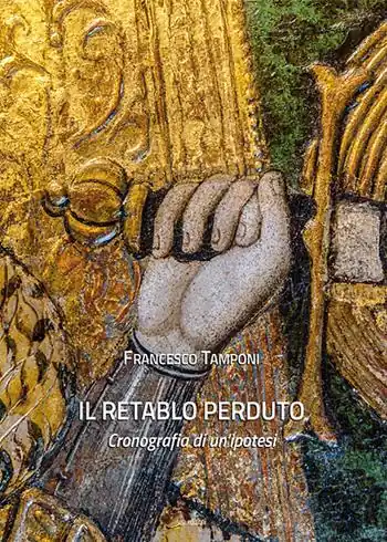 Promozione Il retablo perduto. Cronografia di un‘ipotesi. Ediz. illustrata