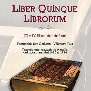 Popolare Liber quinque librorum. III e IV libro dei defunti. Parrocchia San Giuliano, Villanova Tulo