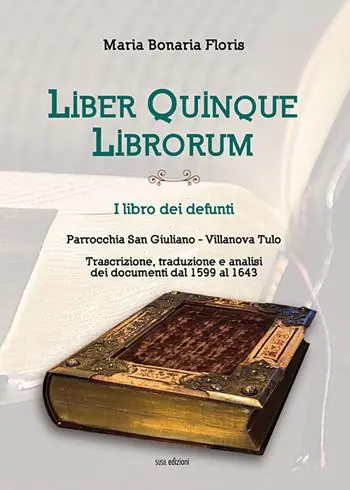 Liber quinque librorum. I libro dei defunti. Parrocchia San Giuliano, Villanova Tulo Offerta Del Giorno