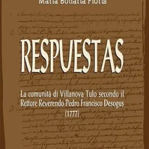 Promozione Respuestas. La comunità di Villanova Tulo secondo il Rettore Reverendo Pedro Francisco Desogus (1777)