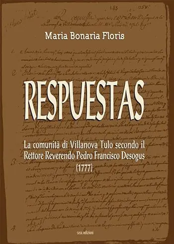 Promozione Respuestas. La comunità di Villanova Tulo secondo il Rettore Reverendo Pedro Francisco Desogus (1777)