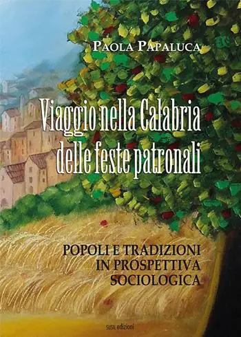 Viaggio nella calabria delle feste patronali. Popoli e tradizioni in prospettiva sociologica Ultime Pezzi