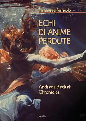 Super Prezzo Echi di anime perdute. Andreas Becket chronicles
