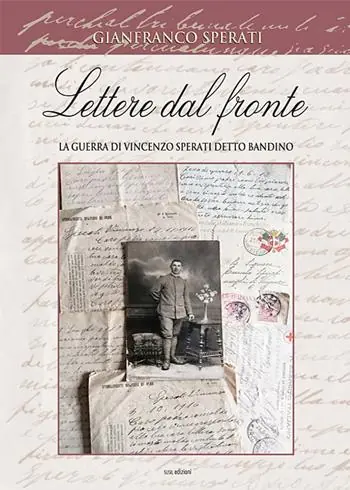 Lettere dal fronte. La guerra di Vincenzo Sperati detto Bandino. Ediz. illustrata Direttamente Dal Produttore