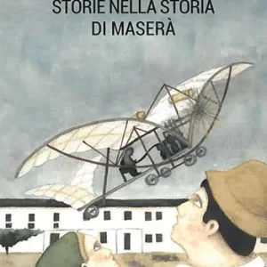 Storie nella storia di Maserà. Il motore a lacrime e sangue. Ediz. illustrata Promozione Esclusiva