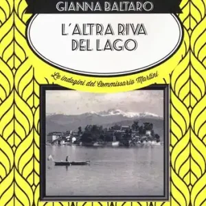 L‘altra riva del lago. Le indagini del commissario Martini Acquista Ora