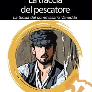 Professionale La traccia del pescatore. La Sicilia del commissario Vanedda