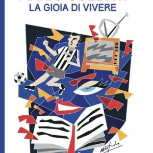 Offerta Del Giorno Mario Soldati. La gioia di vivere