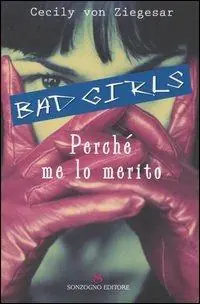 Consegna Rapida Perché me lo merito. Bad girls