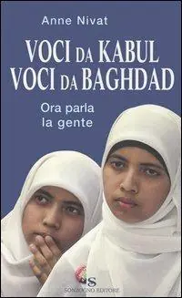 Sconto Voci da Kabul. Voci da Baghdad. Ora parla la gente