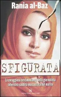 Economico Sfigurata. La coraggiosa testimonianza della giornalista televisiva saudita massacrata dal marito