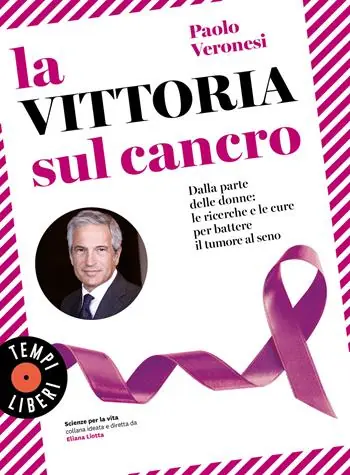 Spedizione Espresso La vittoria sul cancro. Dalla parte delle donne le ricerche e le cure per battere il tumore al seno