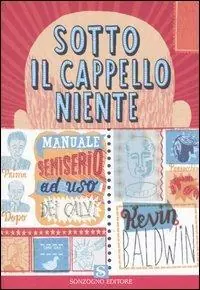 Sotto il cappello niente Professionale