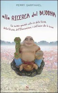 Prezzo Ridotto Alla ricerca del Buddha