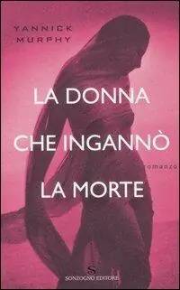 Ultimissimo Modello La donna che ingannò la morte