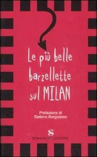 Le più belle barzellette sul Milan Quantità Limitata