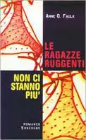 Le ragazze ruggenti non ci stanno più Soddisfatti O Rimborsati