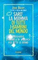 Sarò la mamma di tutti i bambini del mondo Offerta Del Giorno