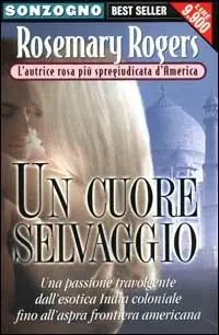 Esclusivo Un cuore selvaggio