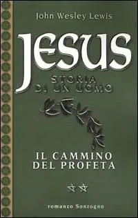 Subito Disponibile Jesus. Storia di un uomo. Vol. 2 Il cammino del profeta.