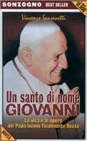Nuovo Arrivo Un santo di nome Giovanni. La vita e le opere del papa buono finalmente beato