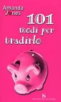 Centouno modi per tradirlo Promozione Esclusiva