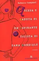 Ascesa e caduta di un‘aspirante stilista di fama mondiale Subito Disponibile