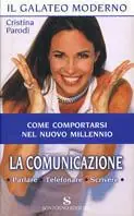 La comunicazione. Parlare, telefonare, scrivere Soddisfatti O Rimborsati