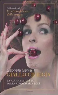 Bestseller Giallo ciliegia. La nuova inchiesta della commissaria Lolì