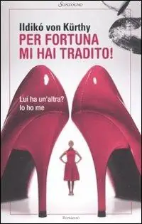 Prezzo Basso Per fortuna mi hai tradito!