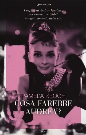 Cosa farebbe Audrey? I segreti di Audrey Hepburn per essere irresistibili in ogni momento della vita Consegna Rapida