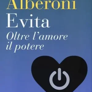 Evita. Oltre l‘amore il potere Offerta Speciale