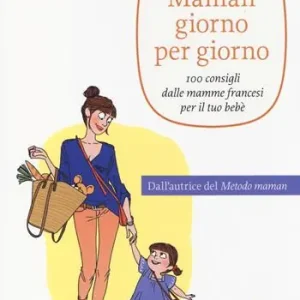 Must-Have Maman giorno per giorno
