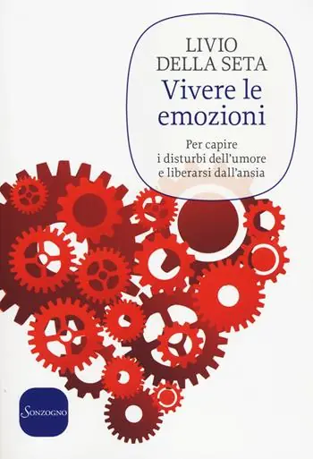 Compra Online Vivere le emozioni. Per capire i disturbi dell‘umore e liberarsi dall‘ansia