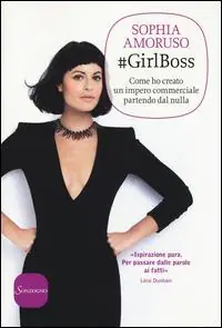 GirlBoss. Come ho creato un impero commerciale partendo dal nulla Economico