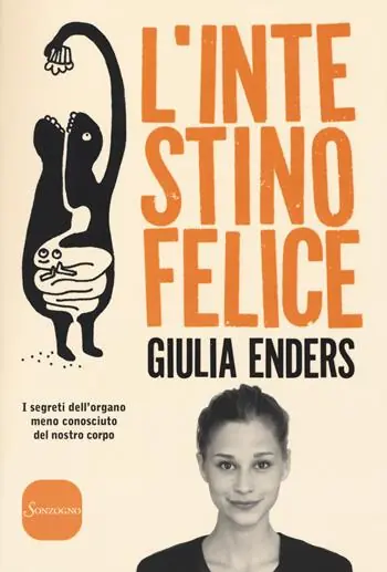 L‘intestino felice. I segreti dell‘organo meno conosciuto del nostro corpo Di Tendenza