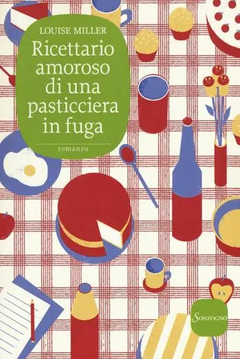Ricettario amoroso di una pasticciera in fuga Ultimissimo Modello