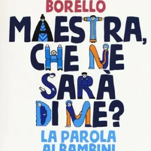Economico Maestra, che ne sarà di me? La parola ai bambini