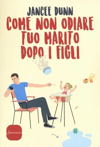 Reso Gratuito Come non odiare tuo marito dopo i figli