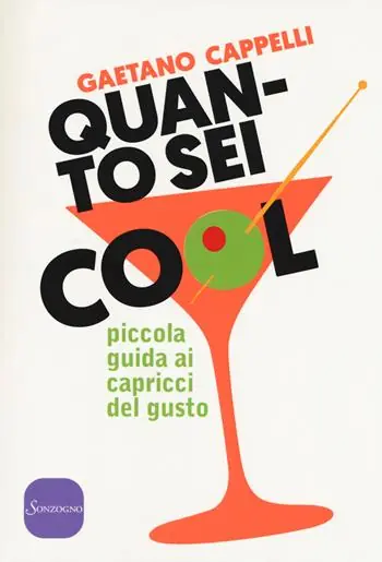 Sconto Quanto sei cool. Piccola guida ai capricci del gusto