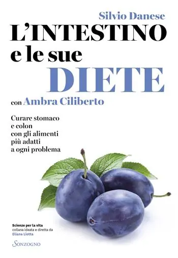 L‘intestino e le sue diete. Curare stomaco e colon con gli alimenti più adatti a ogni problema Di Tendenza