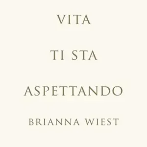 Non Perdere La vita ti sta aspettando
