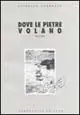 Dove le pietre volano Sconto