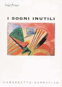 Spedito Oggi I sogni inutili