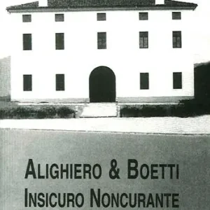 Alighiero & Boetti. Insicuro noncurante Reso Gratuito