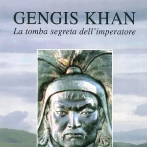 Gengis Khan. La tomba segreta dell‘imperatore Soddisfatti O Rimborsati