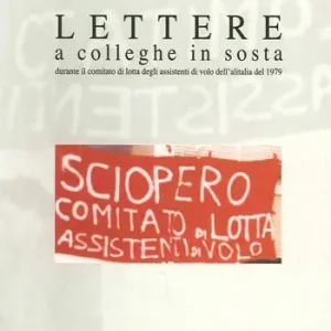 Compra Oggi Stesso Lettere a colleghe in sosta durante il comitato di lotta degli assistenti di volo dell‘Alitalia del 1979
